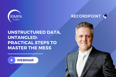 Untagled Mess RIMPA Webinar | Unstructured Data, Untangled: Practical Steps to Master ...