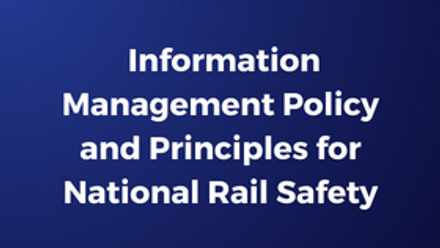 Policy Thumbnail -  Information Management Policy and Principles for National Rail Safety
