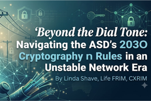 Blog  Linda Shave  Beyond the Dial Tone Navigating the ASD’s 2030 Cryptography Rulesimage.png