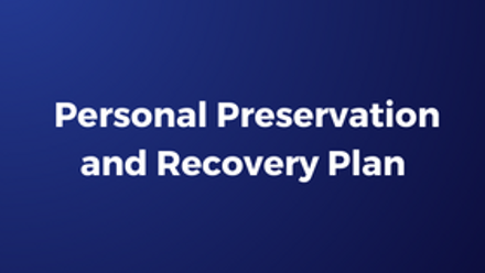 Personal Preservation and Recovery Plan