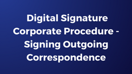Digital Signature Corporate Procedure - Signing Outgoing Correspondence.png