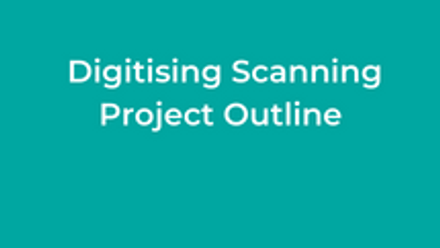 Digitising Scanning Project Outline thumbnail