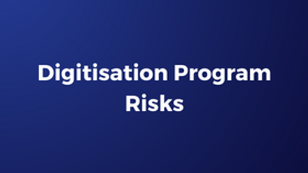 Digitisation Program Risks.png