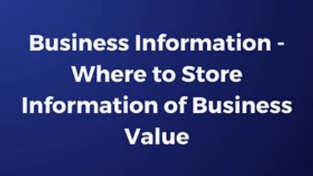 Business Information - Where to Store Information of Business Value.png