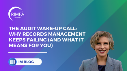Blog  The Audit Wake-Up Call Why Records Management Keeps Failing (And What It Means For You).png
