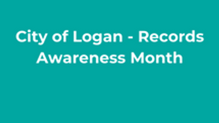 City of Logan - Records Awareness Month thumbnail 