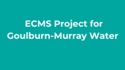 ECMS project for goulburn - murray waters