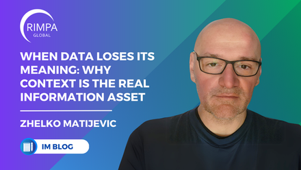 Zhelko Matijevic - When Data Loses Its Meaning Why Context Is the Real Information Asset.png