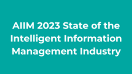 AIIM 2023 State of the Intelligent Thumbnail.png 4