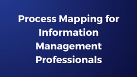 Process Mapping for Information Management Professionals.png