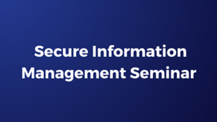 Secure Information Management Seminar.png