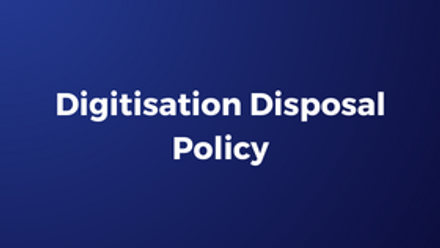Policy Thumbnail - Digitisation Disposal Policy