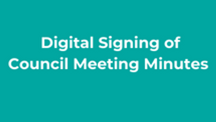 Digital Signing of Council Meeting Minutes thumbnail