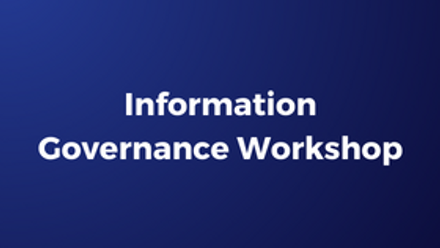 Information Governance Workshop.png