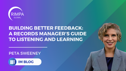 Blog  Building Better Feedback A Records Manager's Guide to Listening and Learning.png 1